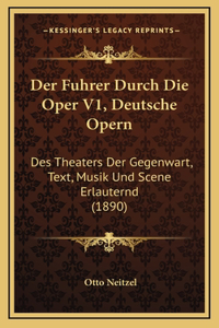 Der Fuhrer Durch Die Oper V1, Deutsche Opern