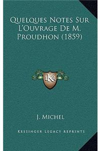 Quelques Notes Sur L'Ouvrage de M. Proudhon (1859)