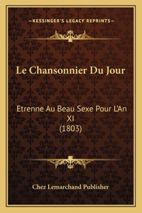 Le Chansonnier Du Jour