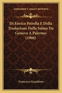 Di Enrico Petrella E Della Traslazione Della Salma Da Genova A Palermo (1908)