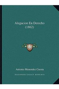 Alegacion En Derecho (1862)