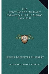The Effect Of Age On Habit Formation In The Albino Rat (1915)