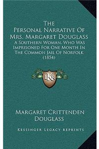 The Personal Narrative Of Mrs. Margaret Douglass