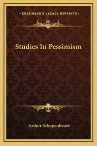 Studies In Pessimism