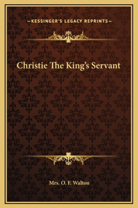 Christie The King's Servant