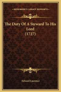 The Duty Of A Steward To His Lord (1727)