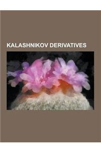 Kalashnikov Derivatives: AK-47, IMI Galil, AK-74, Comparison of the AK-47 and M16, Type 56 Assault Rifle, Rpk, FN Fnc, Zastava M70, Zastava M76