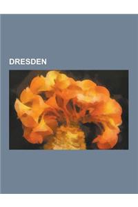 Dresden: Bombing of Dresden in World War II, Murder of Marwa El-Sherbini, Roman Catholic Diocese of Dresden-Meissen, Stollen, S
