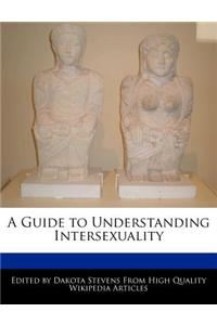 A Guide to Understanding Intersexuality