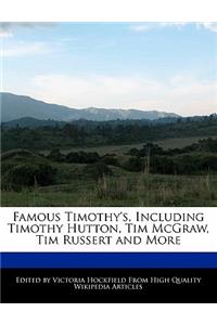 Famous Timothy's, Including Timothy Hutton, Tim McGraw, Tim Russert and More