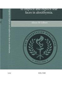 The Physiological Response to Implicit and Explicit Fear Faces in Alexithymia
