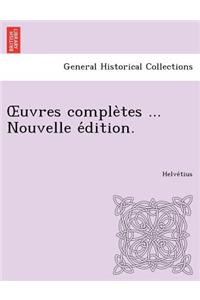 Uvres Comple Tes ... Nouvelle E Dition.