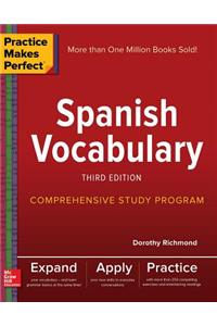 Practice Makes Perfect: Spanish Vocabulary, Third Edition