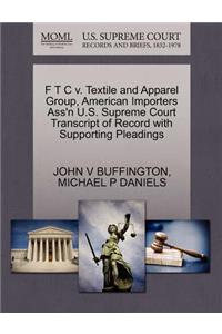 F T C V. Textile and Apparel Group, American Importers Ass'n U.S. Supreme Court Transcript of Record with Supporting Pleadings