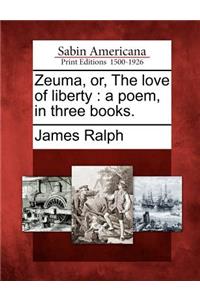 Zeuma, Or, the Love of Liberty