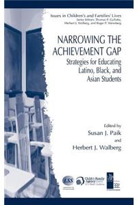 Narrowing the Achievement Gap: Strategies for Educating Latino, Black, and Asian Students