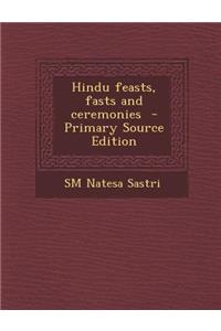 Hindu Feasts, Fasts and Ceremonies