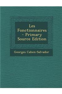 Les Fonctionnaires - Primary Source Edition