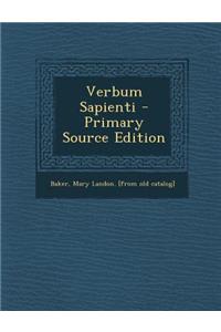 Verbum Sapienti - Primary Source Edition