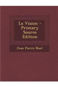 La Vision - Primary Source Edition