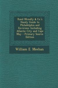 Rand McNally & Co.'s Handy Guide to Philadelphia and Environs