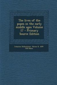 The Lives of the Popes in the Early Middle Ages Volume 17
