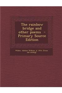 The Rainbow Bridge and Other Poems