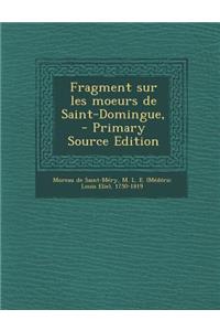Fragment Sur Les Moeurs de Saint-Domingue,