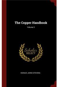 The Copper Handbook; Volume 3