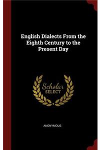 English Dialects From the Eighth Century to the Present Day