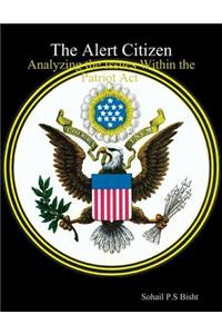 The Alert Citizen - Analyzing the Issues Within the Patriot Act