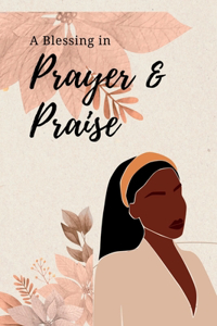 Blessing in Prayer & Praise