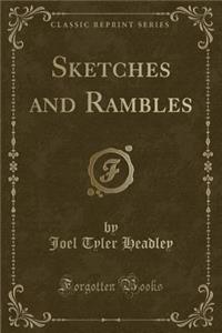 Sketches and Rambles (Classic Reprint)