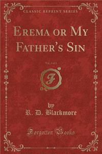 Erema or My Father's Sin, Vol. 3 of 3 (Classic Reprint)