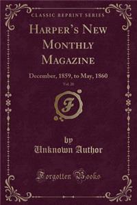 Harper's New Monthly Magazine, Vol. 20