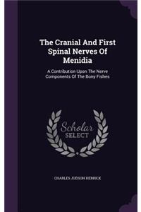 The Cranial and First Spinal Nerves of Menidia