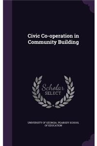 Civic Co-operation in Community Building