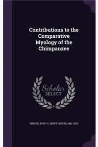 Contributions to the Comparative Myology of the Chimpanzee