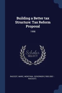 Building a Better tax Structure