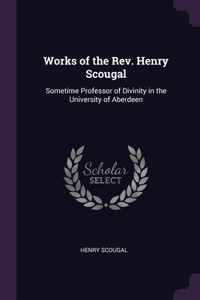 Works of the Rev. Henry Scougal