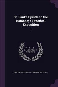 St. Paul's Epistle to the Romans; a Practical Exposition