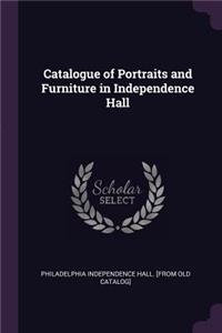 Catalogue of Portraits and Furniture in Independence Hall