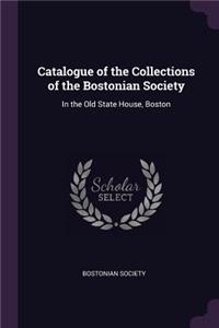 Catalogue of the Collections of the Bostonian Society