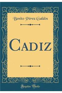 Cadiz (Classic Reprint)