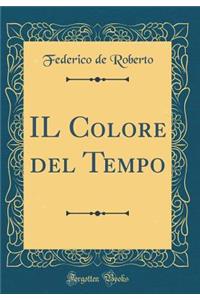 Il Colore del Tempo (Classic Reprint)
