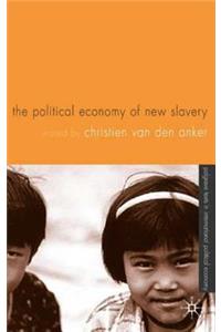 Political Economy of New Slavery