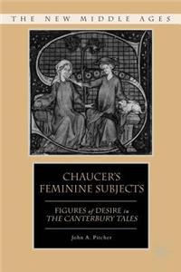 Chaucer's Feminine Subjects