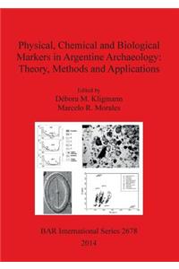 Physical, Chemical and Biological Markers in Argentine Archaeology