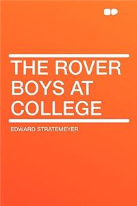 The Rover Boys at College