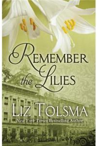 Remember the Lilies
